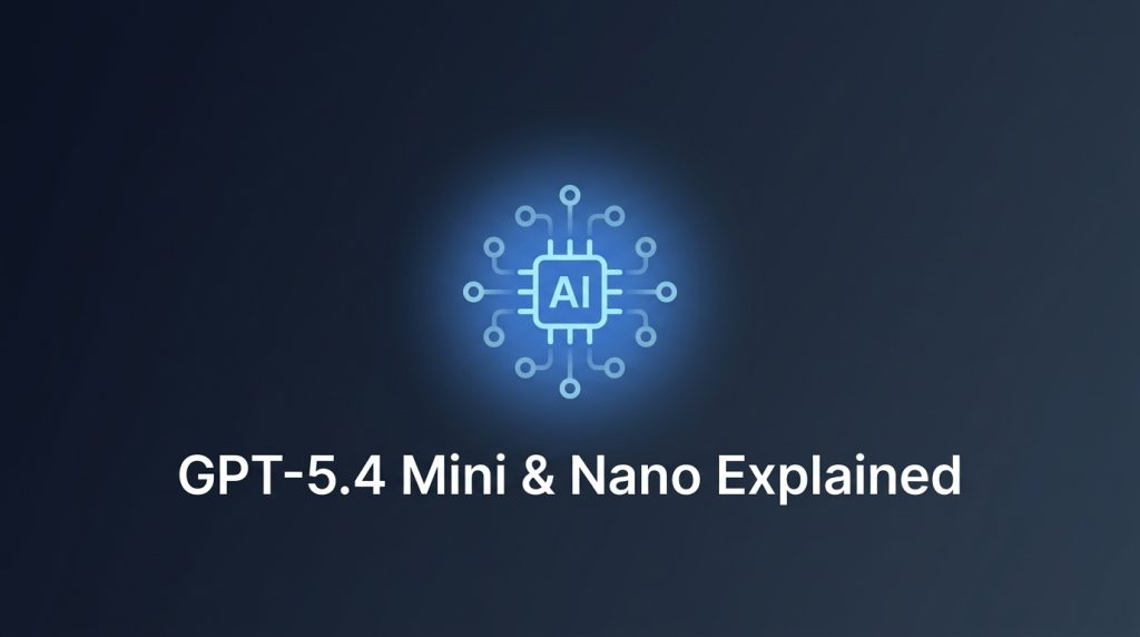 2026-03-29753-gpt-54-mini-nano-explained-feature-image